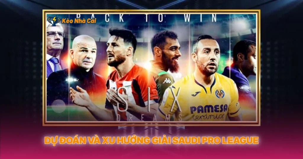 Giải Saudi Pro League - Tỷ Lệ Kèo Nhà Cái Giải Đấu Triệu Đô 5 Dự Đoán Và Xu Hướng Giải Saudi Pro League