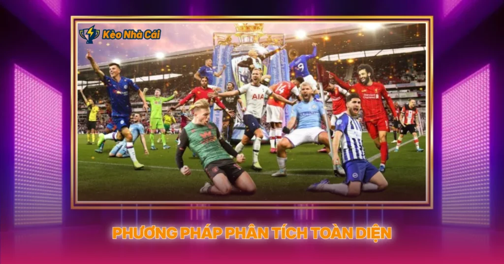 Kèo Cả Trận | Hướng Dẫn Soi Kèo Nhà Cái Toàn Diện 3 Phương Pháp Phân Tích Toàn Diện