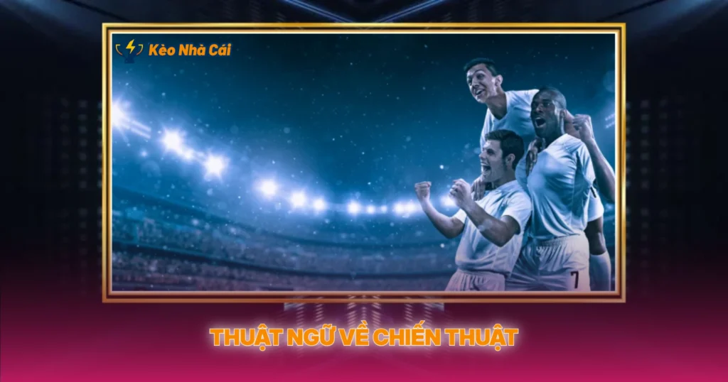 Thuật Ngữ Về Chiến Thuật